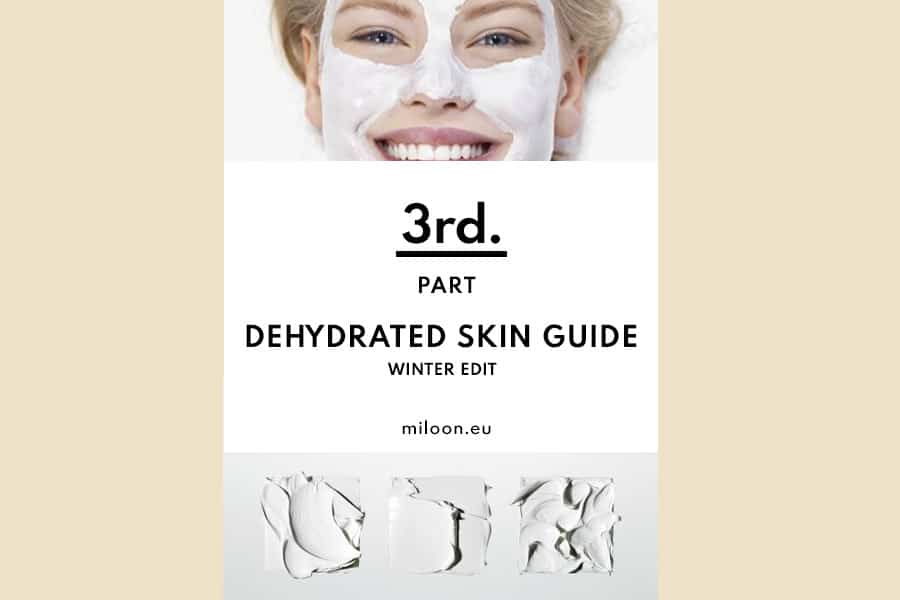 miloon DEHYDRATED SKIN GUIDE